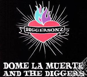 Dome La Muerte And The Diggers - Diggersonz cd musicale di DOME LA MUERTE AND THE DIGGERS