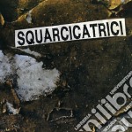 Squarcicatrici - Squarcicatrici