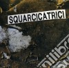 Squarcicatrici - Squarcicatrici cd