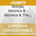 Sbergia, Veronica & - Veronica & The Red Wine Serenades cd musicale di VERONICA SBERGIA & T