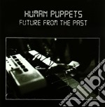 Human Puppets - Future From The Past