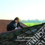 Dino Fumaretto - La Vita E' Breve E Spesso Rimane Sotto cd