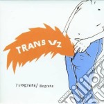 Trans Vz - Progress/regress