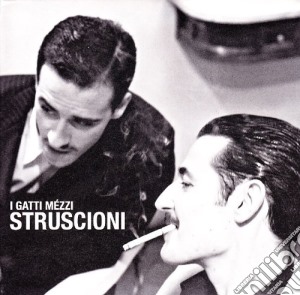 Gatti Mezzi (I) - Struscioni cd musicale di Mezzi Gatti