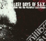 Last Days Of S.e.x. - Great Irony And The Politically S.e.x.
