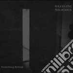 Dazzling Malicious - Something Behind cd