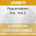 Peacemakers Inc. Vol.2 cd