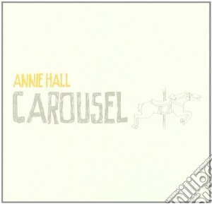 Annie Hall - Carousel cd musicale di Hall Annie