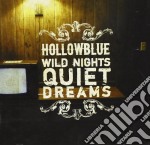 Hollowblue - Wild Nights Quiet Dreams
