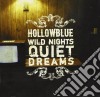 Hollowblue - Wild Nights Quiet Dreams cd