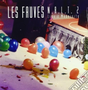 Les Fauves - Nalt 2 - Liquid Modernity cd musicale di Fauves Les