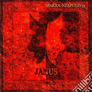 Spakka Neapolis 55 - Janus cd musicale di SPAKKA NEAPOLIS 55