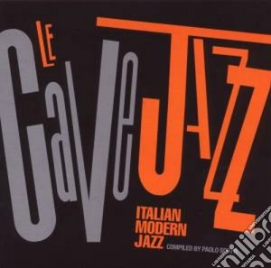 Le Cave Jazz - Compiled By Paolo Scotti cd musicale di Artisti Vari