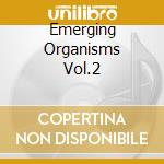 Emerging Organisms Vol.2 cd