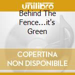 Behind The Fence...it's Green cd musicale di HELLOZ