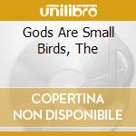 Gods Are Small Birds, The cd musicale di HERBST 9