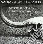 Nadja / Aatavist / Satori - Infernal Procession cd