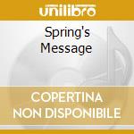 Spring's Message cd