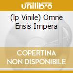 (lp Vinile) Omne Ensis Impera cd