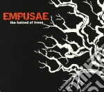 Empusae - The Hatred Of Trees cd