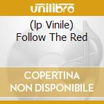 (lp Vinile) Follow The Red