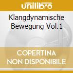 Klangdynamische Bewegung Vol.1 cd