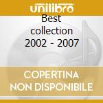 Best collection 2002 - 2007 cd