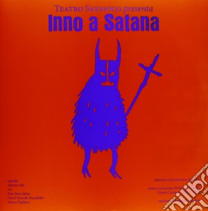 (LP Vinile) Teatro Satanico - Inno A Satana lp vinile di Satanico Teatro
