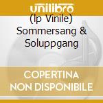 (lp Vinile) Sommersang & Soluppgang