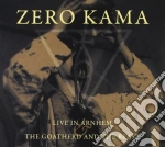 Zero Kama - Live In Arnhem & The Goathered And... (2 Cd) cd