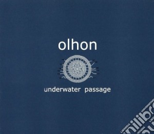 Olhon - Underwater Passage cd musicale di OLHON