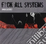 Ambassador 21 - F**k All $y$tem$ cd