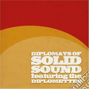 Diplomats Of Solid Sound - Diplomats Of Solid Sound Featuring The Diplomettes cd musicale di DIPLOMATS OF SOLID SOUND