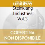 Steinklang Industries Vol.3 cd