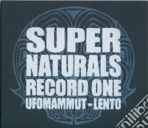 Ufomammut & Lento - Supernaturals Record One (Ltd Ed) cd musicale di Ufomammut & lento