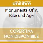 Monuments Of A Ribicund Age cd
