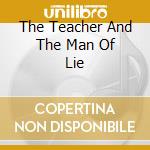 The Teacher And The Man Of Lie cd musicale di The Green man
