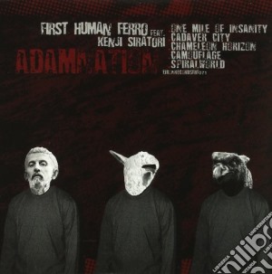 First Human Ferro - Adamnation cd musicale di FIRST HUMAN FERRO