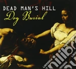 Dead Man's Hill - Dog Burial cd
