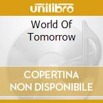 World Of Tomorrow cd musicale di Selection Genetic