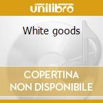 White goods cd