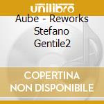 Aube - Reworks Stefano Gentile2 cd
