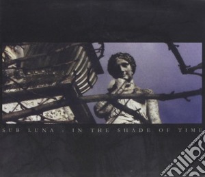 In The Shade Of Time cd musicale di Luna Sub