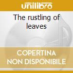 The rustling of leaves cd