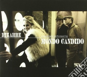 Mondo Candido - Bizarre cd musicale di Candido Mondo