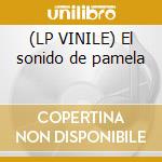 (LP VINILE) El sonido de pamela cd