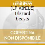 (LP VINILE) Blizzard beasts cd