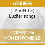 (LP VINILE) Lucifer songs cd