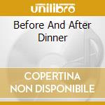 Before And After Dinner cd musicale di Mar Rosolina
