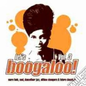 Let's Boogaloo Vol.3 / Various cd musicale di ARTISTI VARI